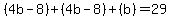 %284b+-+8%29+%2B+%284b+-+8%29+%2B+%28b%29+=+29