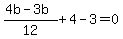 %284b-3b%29%2F12%2B4-3=0