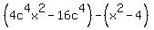 %284c%5E4x%5E2+-+16c%5E4%29+-+%28x%5E2+-+4%29
