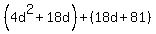 %284d%5E2%2B18d%29%2B%2818d%2B81%29