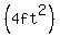 %284ft%5E2%29