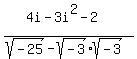 %284i-3i%5E2-2%29%2F%28sqrt%28-25%29-sqrt%28-3%29sqrt%28-3%29%29