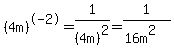 %284m%29%5E-2+=+1%2F%284m%29%5E2+=+1%2F%2816m%5E2%29