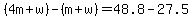 %284m%2Bw%29-%28m%2Bw%29=48.8-27.5