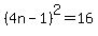 %284n-1%29%5E2+=16