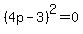 %284p-3%29%5E2=0