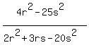 %284r%5E2+-+25s%5E2%29%2F%282r%5E2+%2B+3rs+-+20s%5E2%29