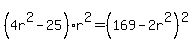 %284r%5E2-25%29r%5E2=%28169-2r%5E2%29%5E2