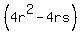 %284r%5E2-4rs%29