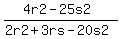 %284r2+-+25s2%29+%2F+%282r2+%2B+3rs+-+20s2%29
