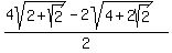 %284sqrt%282%2Bsqrt%282%29%29-2sqrt%284%2B2sqrt%282%29%29%29%2F2