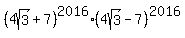 %284sqrt%283%29%2B7%29%5E2016%2A%284sqrt%283%29-7%29%5E2016