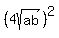 %284sqrt%28ab%29%29%5E2