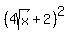%284sqrt%28x%29+%2B+2%29%5E2