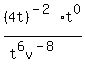 %284t%29%5E%28-2%29+t%5E0%2F%28t%5E6v%5E%28-8%29%29