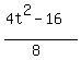 %284t%5E2-16%29%2F%288%29