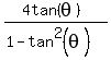 %284tan%28theta%29%29%2F%281-tan%5E2%28theta%29%29