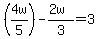%284w%2F5%29-%282w%29%2F3=+3+