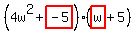 %284w%5E2%2Bhighlight%28-5%29%29%28highlight%28w%29%2B5%29
