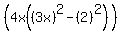 %284x%28%283x%29%5E2-%282%29%5E2%29%29