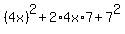 %284x%29%5E2%2B2%2A4x%2A7%2B7%5E2