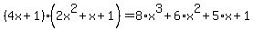 %284x%2B1%29%282x%5E2%2Bx%2B1%29=8%2Ax%5E3%2B6%2Ax%5E2%2B5%2Ax%2B1