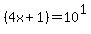 %284x%2B1%29=10%5E1