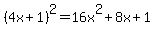 %284x%2B1%29%5E2=16x%5E2%2B8x%2B1