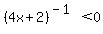 %284x%2B2%29%5E%28-1%29+%3C+0
