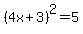%284x%2B3%29%5E2=5