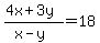 %284x%2B3y%29%2F%28x-y+%29=18