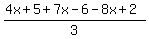 %284x%2B5%2B7x-6-8x%2B2%29%2F3