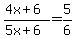 %284x%2B6%29%2F%285x%2B6%29=+5%2F6