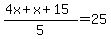 %284x%2Bx%2B15%29%2F5+=+25