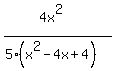 %284x%5E2%29%2F%285%28x%5E2-4x%2B4%29%29