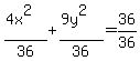 %284x%5E2%29%2F36%2B%289y%5E2%29%2F36=36%2F36