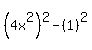%284x%5E2%29%5E2-%281%29%5E2