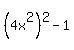 %284x%5E2%29%5E2-1