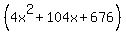 %284x%5E2%2B104x%2B676%29