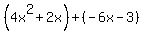 %284x%5E2%2B2x%29%2B%28-6x-3%29