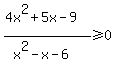 %284x%5E2%2B5x-9%29%2F%28x%5E2-x-6%29%3E=0