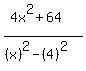 %284x%5E2%2B64%29%2F%28%28x%29%5E2+-+%284%29%5E2%29