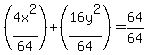 %284x%5E2%2F64%29%2B%2816y%5E2%2F64%29=64%2F64