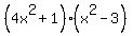 %284x%5E2+%2B+1%29%28x%5E2+-+3%29