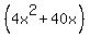 %284x%5E2+%2B+40x%29