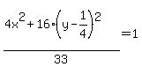 %284x%5E2++%2B+16%28y-1%2F4%29%5E2%29%2F33=+1