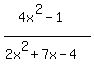 %284x%5E2+-+1%29%2F%282x%5E2+%2B+7x+-+4%29