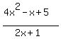 %284x%5E2+-+x+%2B+5%29%2F%282x%2B1%29
