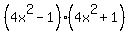 %284x%5E2-1%29%284x%5E2%2B1%29