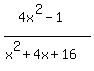 %284x%5E2-1%29%2F%28x%5E2%2B4x%2B16%29
